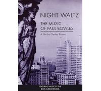 Night Waltz: Music of Paul Bowles