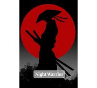 Night Warrior: notebook, journal dark Japanese samurai style for boys, men, teen, adult, plain lined pages, gift