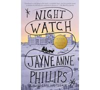 Jayne Anne Phillips Night Watch (Pulitzer Prize Winner) (Tascabile)