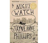 Night Watch by Phillips, Jayne Anne