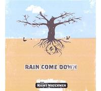 Night Watchmen - Rain Come Down