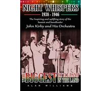 Night Whispers 1938 - 1946: John Kirby and His Orchestra