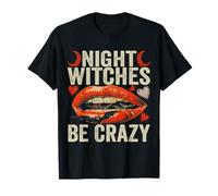 Night Witches Be Crazy - Costume da Strega da Donna Maglietta