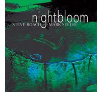 Nightbloom - Steve Roach & Mark Seelig (Audio cd)