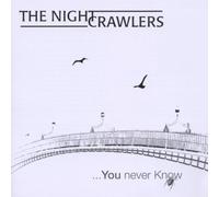Nightcrawlers,the - You Never Know