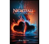Nightfall: La luce nel cuore di ghiaccio