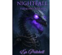 Nightfall: The Bones Beneath