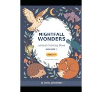 Nightfall Wonders, Volume 1: Animals After Dark in Forests, Jungles, Deserts & Wetlands: 60 Nocturnal Animals to Color, with a Hidden Friend to Find on Every Page | Ages 3-8