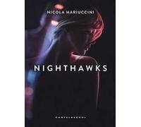 Nighthawks. I falchi della notte