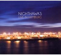 Nighthawks – Live in Hamburg – CD – Edel