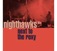 Nighthawks Next to the Roxy: Live (CD) Album