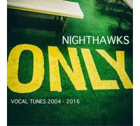 Nighthawks Only: Vocal Tunes 2004 - 2016 (CD) Album