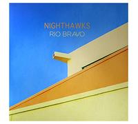 Nighthawks - Rio Bravo