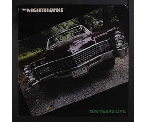 Nighthawks - Ten Years Live