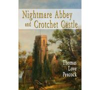Nightmare Abbey And Crotchet Castle
