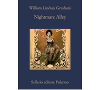 Nightmare alley - Gresham William Lindsay