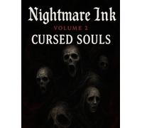 Nightmare Ink - Volume 2: Cursed Souls: 25 Haunting Spirits and Restless Ghosts to Color in Dark Line Art