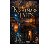 Nightmare Tales: Dark horror stories with supernatural evil, eerie tension, and unforgettable twists that leave your heart racing: 16