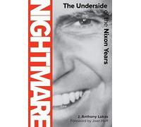 Nightmare: The Underside of the Nixon Years