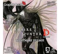 Nightmare Village [Dramatized Adaptation]: Vampire Hunter D Volume 27