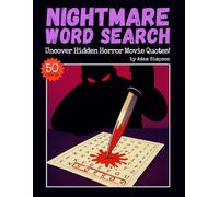 Nightmare Word Search - Uncover Hidden Horror Movie Quotes: Solve Large Print Word Puzzles and Relive Your Favorite Scary Movies