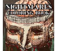 NIGHTMARES Adult Coloring Book for Halloween and more: Relax and unwind exploring the craziness inside the mind