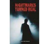 Nightmares Turned Real: 100 True Stories of Dreams That Came True in Terrifying Ways