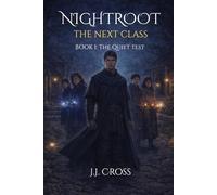 NightRoot: The Next Class: Book 1 - The Quiet Test