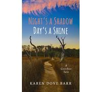 Night's a Shadow; Day's a Shine