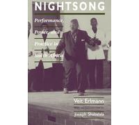 Nightsong: Performance, Power, And Practice In South Africa