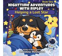 Nighttime Adventures With Ripley: Helping a Lost Star