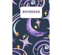 Nighttime Wonders NOTEBOOK: A Dream Journal for Your Thoughts: To Record Your Dreams, Goals, and Inspirations