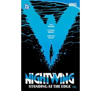 Tom Taylor – Nightwing Vol. 6: Standing at the Ledge – Tascabile