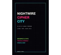 Nightwire Cipher City: 30 casi di segnale cyberpunk, cifrari, mappe ed enigmi logici