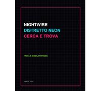 Nightwire Distretto Neon - Cerca e Trova: Trova il segnale fantasma in 20 scene cyberpunk