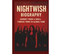 NIGHTWISH BIOGRAPHY: Journey From a Small Finnish Town to Global Fame