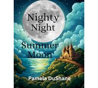 Nighty Night, Summer Moon
