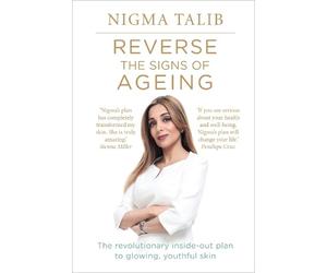 Nigma Talib Reverse the Signs of Ageing (Tascabile)