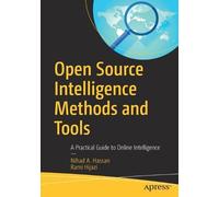 Nihad A. Hassan Rami Hijaz Open Source Intelligence Methods and Tool (Tascabile)
