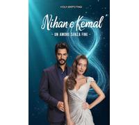 Nihan e Kemal: UN AMORE SENZA FINE