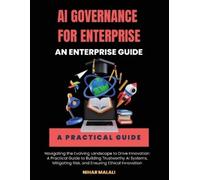Nihar Malali AI Governance for Enterprise (Tascabile)