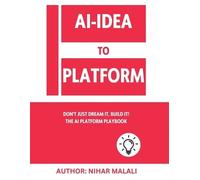 Nihar Malali AI- Idea to Platform (Tascabile)