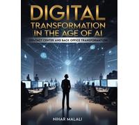 Nihar Malali Digital Transformation in the Age of AI (Tascabile)