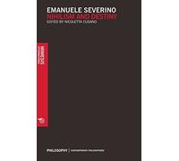 Nihilism and destiny by Emanuele Severino (2015-12-01)