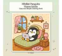 Nihilist Penguin: Home Mode: Cozy and Simple Coloring Book for Teens and Adults, Anxiety Relief, Relax and Unwind, 31 Single-Sided Illustrations