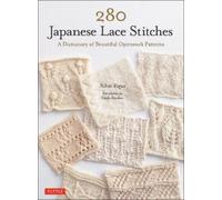 280 Japanese Lace Stitches: A Dictionary of Beautiful Openwork Patterns