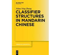 Niina Ning Zhang Classifier Structures in Mandarin Chinese (Copertina rigida)