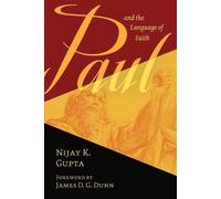 Nijay K. Gupta Paul and the Language of Faith (Tascabile)