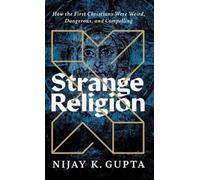 Nijay K Gupta Strange Religion (Copertina rigida)