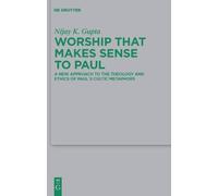 Nijay K. Gupta Worship that Makes Sense to Paul (Copertina rigida)